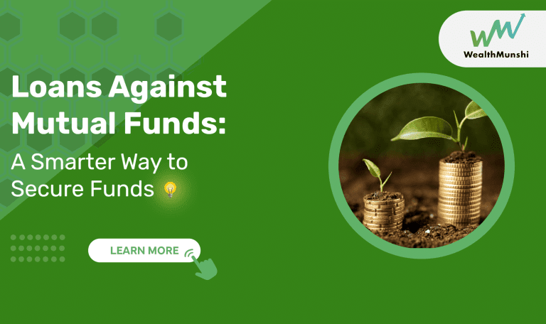 Loans Against Mutual Funds, Mutual Funds, Funds, Investors, Secure your Funds