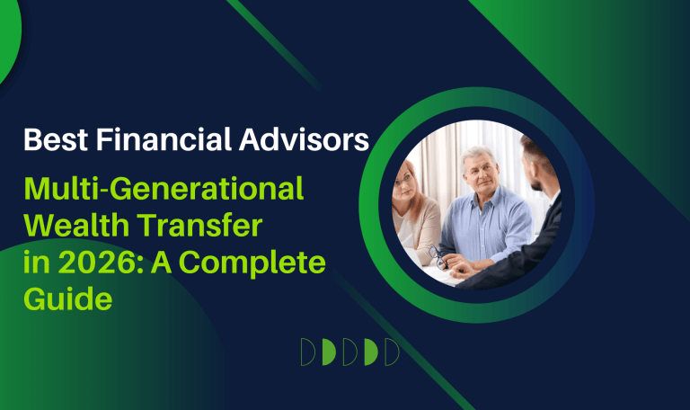 Blog Banner with the title: Best Financial Advisors for Multi-Generational Wealth Transfer in 2026: A Complete Guide